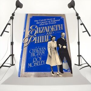 Charles Higham & Roy Moseley, Elizabeth & Philip, Hardcover Book 1991